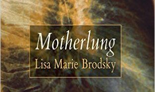 Motherlung by Lisa Marie Brodsky