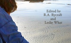 Winter Tales II: Women on the Art of Aging, RA Rycraft and Leslie What, Eds.