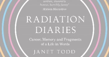 Radiation Diaries by Janet Todd
