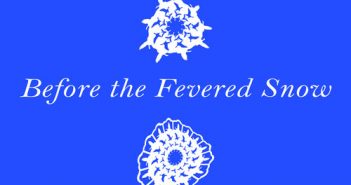 Before the Fevered Snow by Megan Merchant