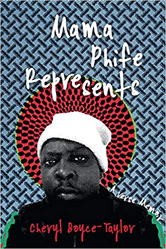 Mama Phife Represents by Cheryl Boyce-Taylor