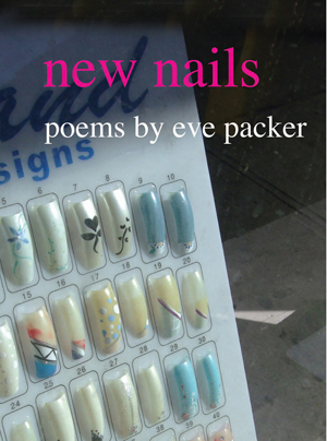 New Nails by Eve Packer