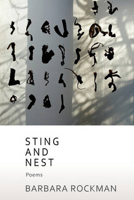 Sting and Nest by Barbara Rockman