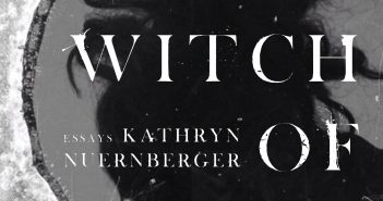 The Witch of Eye: Essays by Kathryn Nuernberger