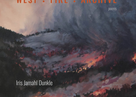 West Fire Archive By Iris Jamahl Dunkle