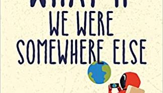 What if We Were Somewhere Else? by Wendy J. Fox